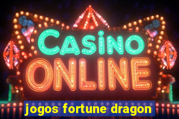 jogos fortune dragon